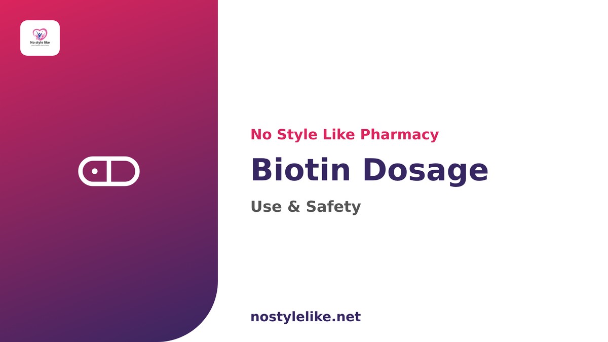 Biotin dosage and safe use