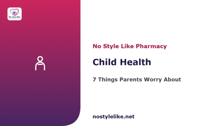 Child health guide — fever, growth, appetite and red flags, by No Style Like pharmacy