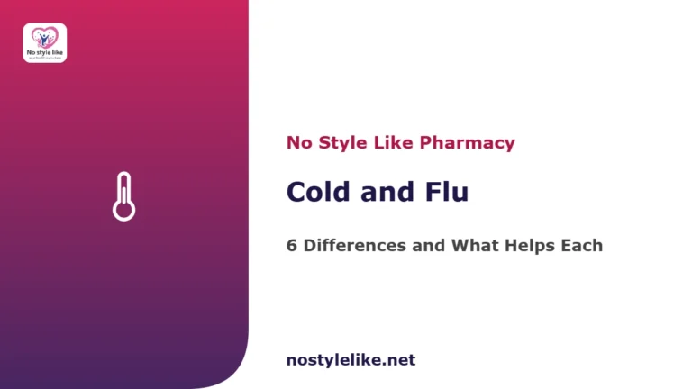 Cold and flu differences and treatment guide by No Style Like pharmacy