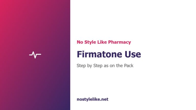 Firmatone use step by step as printed on the pack by No Style Like Pharmacy