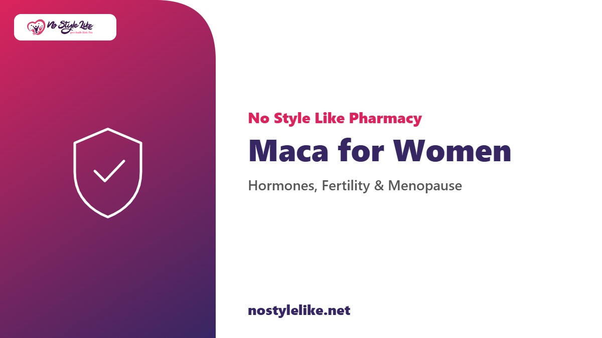 maca for women hormones fertility and menopause