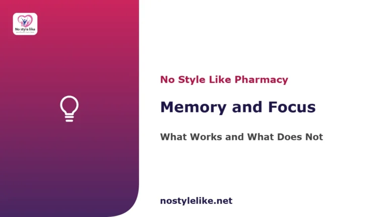 Memory and focus guide — what works and what does not, by No Style Like pharmacy