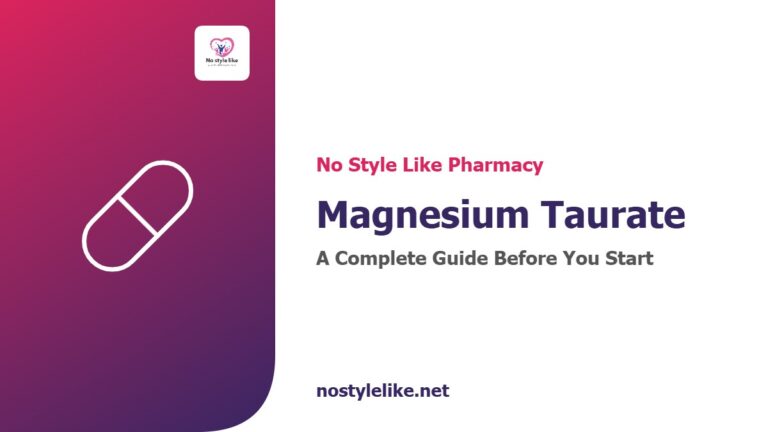Magnesium taurate guide from No Style Like pharmacy