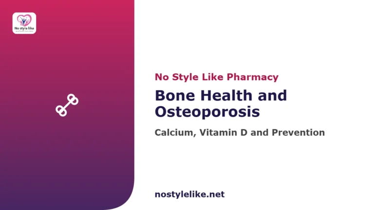 Bone health and osteoporosis guide — calcium, vitamin D and prevention, by No Style Like pharmacy
