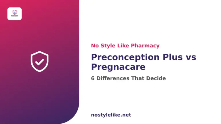 Preconception Plus vs Pregnacare — 6 differences that decide, from No Style Like pharmacy