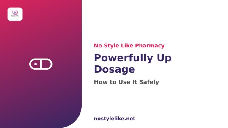Powerfully Up dosage and safe use