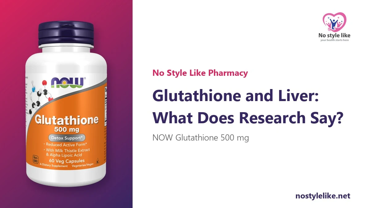 Glutathione and Liver: What Does Research Say About Liver Support? 6 Facts