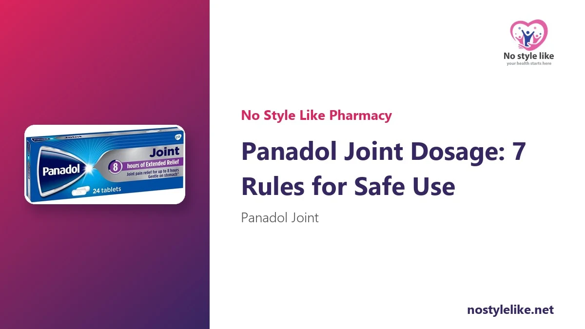 Panadol Joint Dosage: How Often and How Many Tablets a Day? 7 Rules for Safe Use